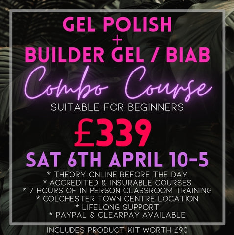 GEL POLISH & BUILDER / BIAB course sat 6th April 10-5